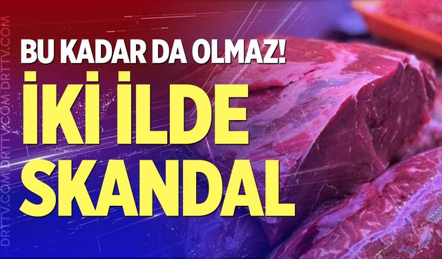 İki ilde vatandaşa at ve eşek eti yedirdiler