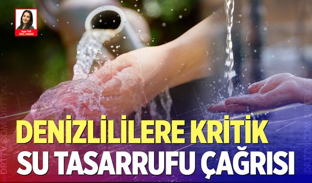 Denizli'de su için kritik çağrı