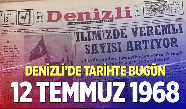 Denizli’de Tarihte Bugün – 11 Temmuz 1968