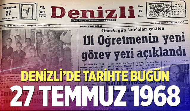 Denizli’de Tarihte Bugün – 27 Temmuz 1968
