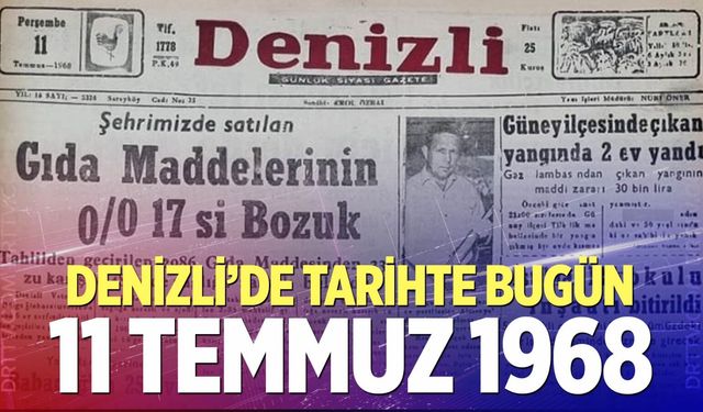 Denizli’de Tarihte Bugün – 11 Temmuz 1968