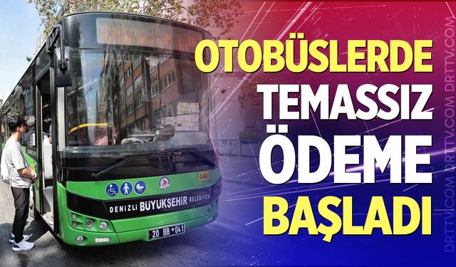 Denizli'de otobüslerde temassız ödeme dönemi başladı