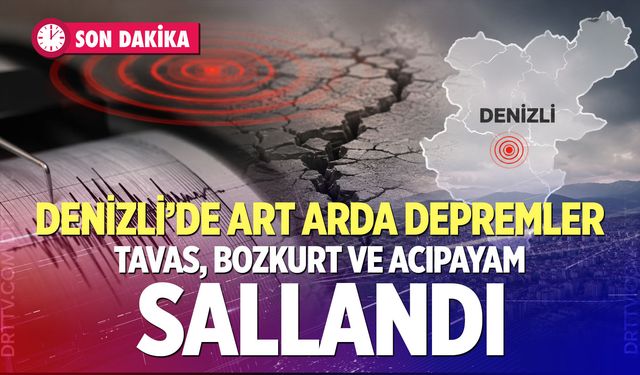 Denizli’de art arda depremler