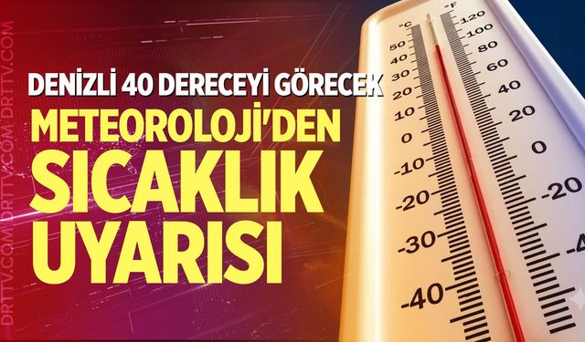 Meteoroloji'den sıcaklık uyarısı
