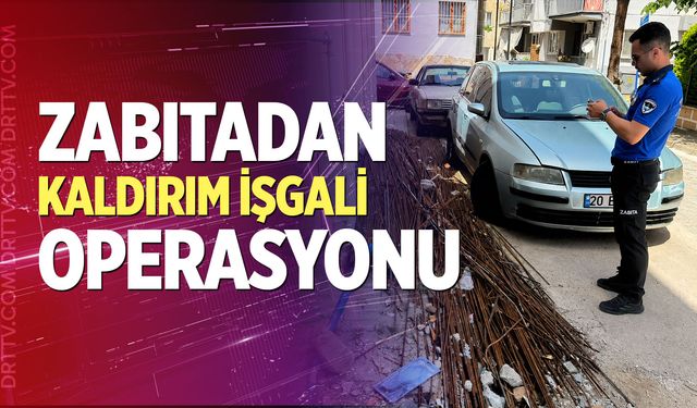 Zabıtadan kaldırım işgali operasyonu