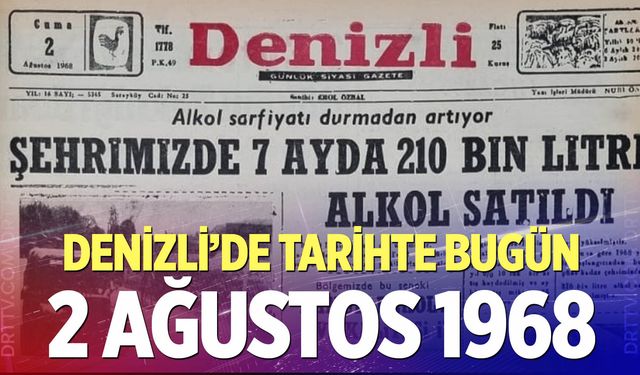 Denizli’de Tarihte Bugün – 2 Ağustos 1968