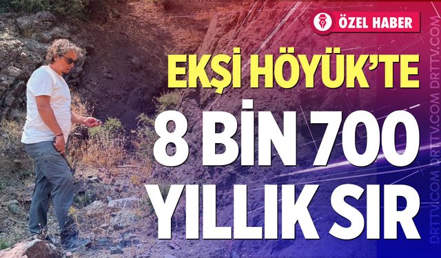 Denizli'deki höyükte 8 bin yıllık sır çözüldü!