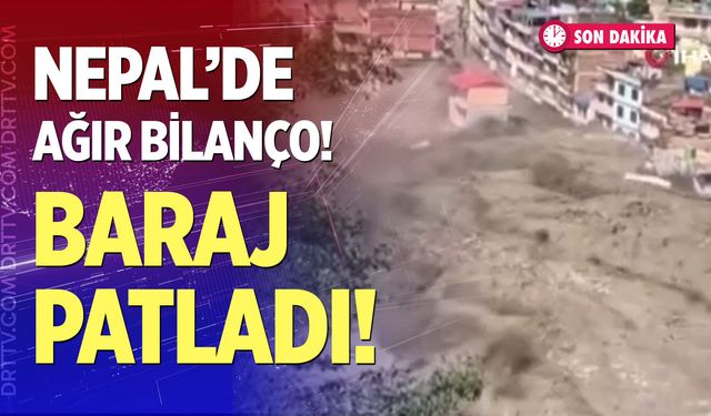 Tibet'te baraj patladı! Halka "Yükseklere kaçın" uyarısı