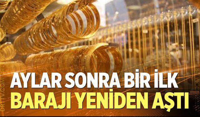 Gram altında 4 ay sonra bir ilk!