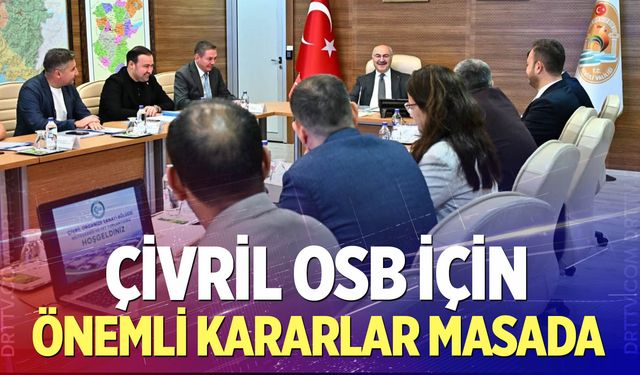 Çivril OSB İçin Önemli Kararlar Masada!