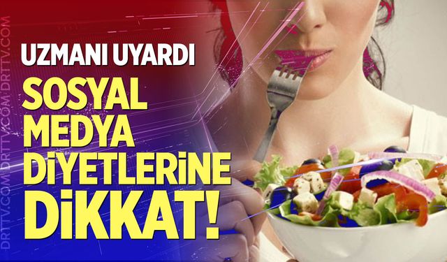 Uzmanından sosyal medya diyetleri uyarısı!