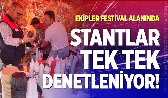 Festival alanında sıkı denetim!