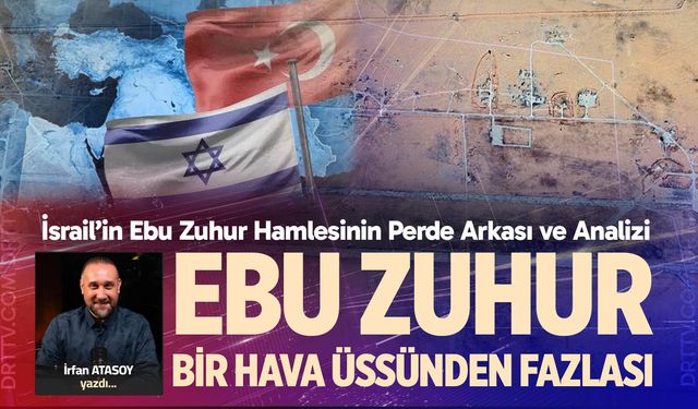 EBU ZUHUR: BİR HAVA ÜSSÜNDEN FAZLASI
