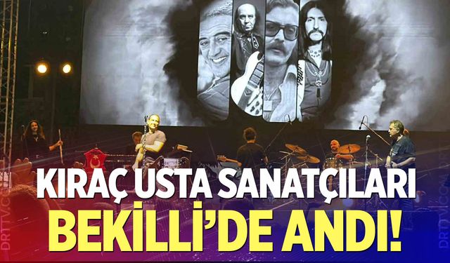 Kıraç usta sanatçıları unutulmayan eserleriyle andı
