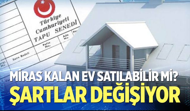 Miras paylaşımında yeni dönem başlıyor