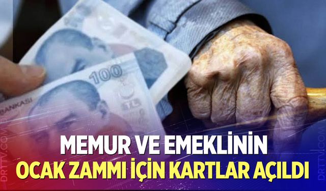 Memur ve emeklinin ocak zammı için kartlar açıldı