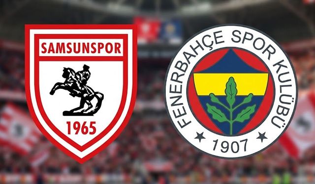 Samsunspor - Fenerbahçe Maçı Ne Zaman, Saat Kaçta, Hangi Kanalda? İşte detaylar…