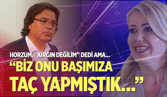 Ali Osman Horzum’dan, Şeniz Doğan’a; “Biz onu başımıza taç yapmıştık…”