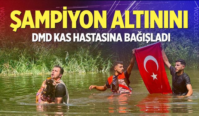 Şampiyon altınını DMD kas hastasına bağışladı