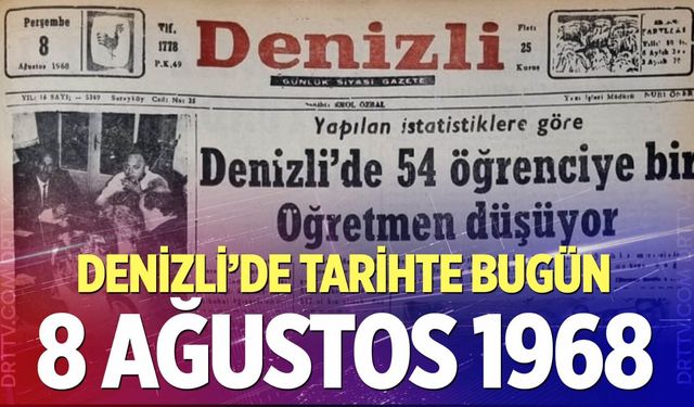 Denizli’de Tarihte Bugün – 8 Ağustos 1968