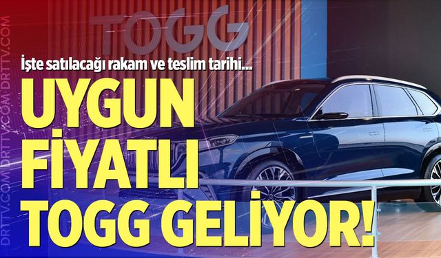 Uygun fiyatlı TOGG geliyor! İşte satılacağı rakam ve teslim tarihi