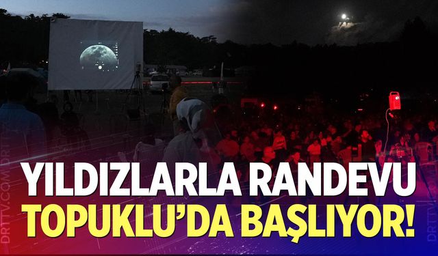 Yıldızlarla randevu Topuklu'da başlıyor