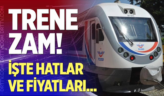 İşte trende yeni tarife!
