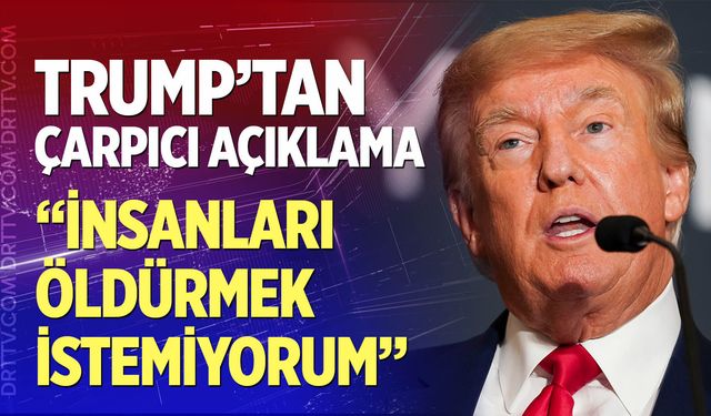 "İnsanları öldürmek istemiyorum"