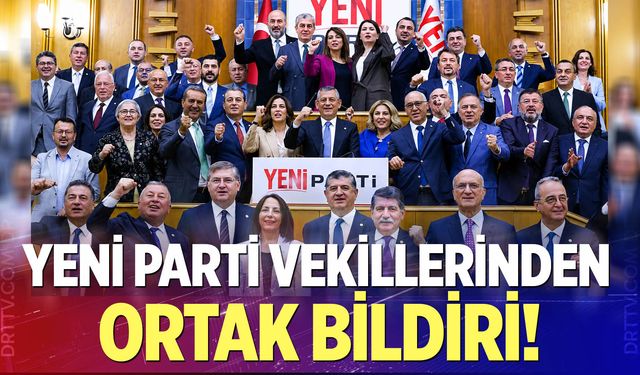 YENİ Parti vekillerinden ortak bildiri