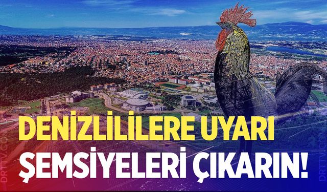 Denizli’yi gök gürültülü sağanak yağış bekliyor