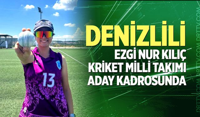 Denizlili Ezgi Nur Kılıç Kriket Milli Takımı Aday Kadrosunda