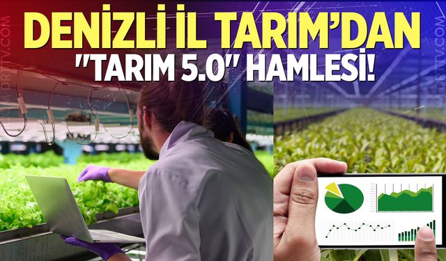 Denizli tarımında dijital dönüşüm için Avrupa desteği!
