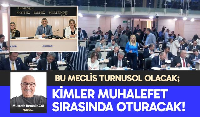 KİMLER MUHALEFET SIRASINDA OTURACAK!