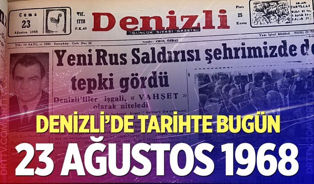 Denizli’de Tarihte Bugün – 23 Ağustos 1968