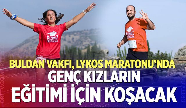 Buldan Vakfı, Lykos Maratonu’nda Genç Kızların Eğitimi İçin Koşacak