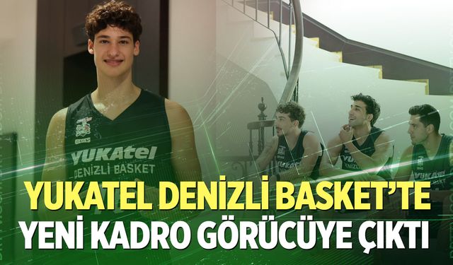 Yukatel Denizli Basket’te yeni sezon heyecanı: Yeni kadro görücüye çıktı