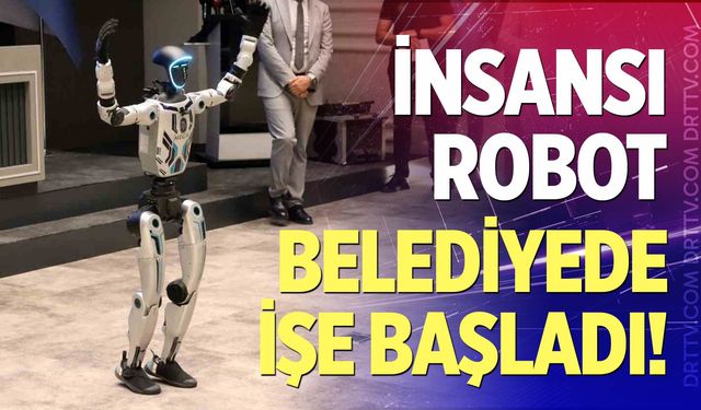 İnsansı robot belediyede işe başladı!