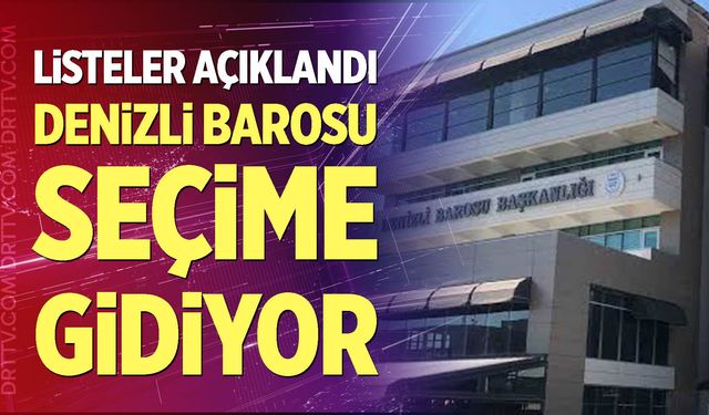 Denizli Barosu seçime gidiyor
