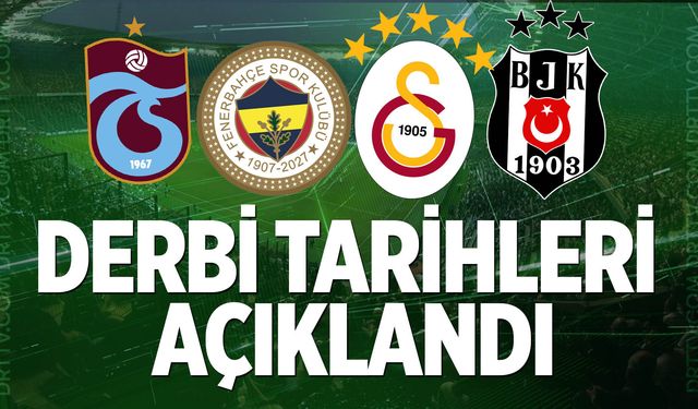 Galatasaray-Fenerbahçe derbisinin tarihi açıklandı! İşte Süper Lig'de derbi takvimi