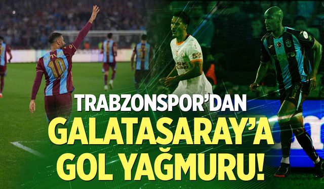 Trabzonspor’dan Galatasaray’a gol yağmuru: 4-0