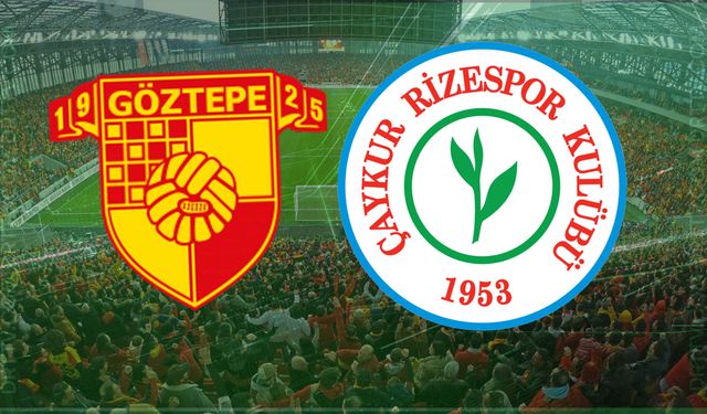 Göztepe-Çaykur Rizespor maçı ne zaman, saat kaçta, hangi kanalda? Detaylar haberimizde…
