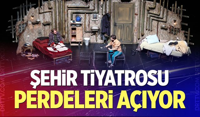 Şehir Tiyatrosu Perdeleri Açıyor