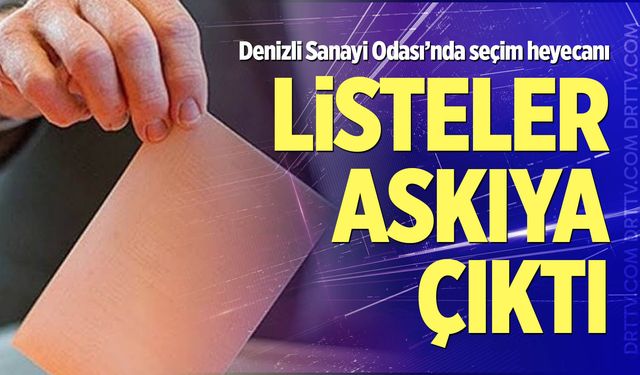 Denizli Sanayi Odası’nda seçim heyecanı