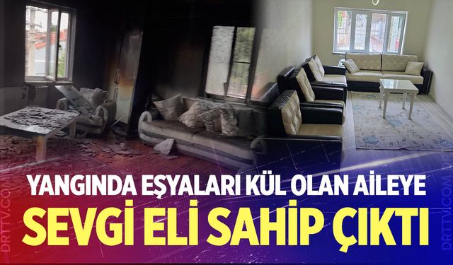 Yangında Eşyaları Kül Olan Aileye Sevgi Eli Sahip Çıktı