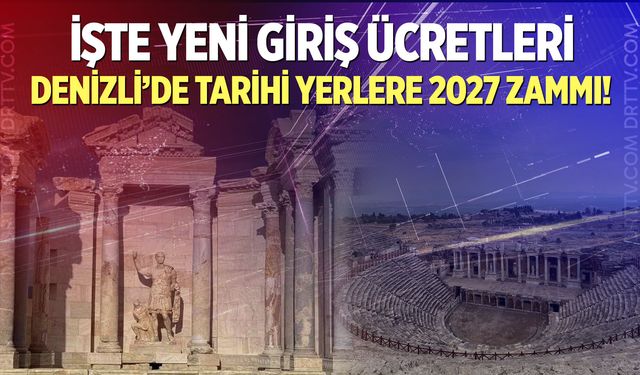 Denizli’de Müze ve Ören yeri fiyatları belli oldu