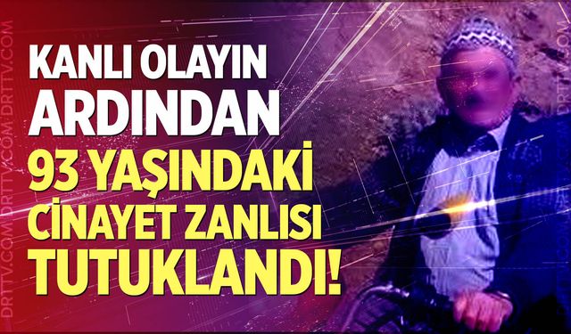93 Yaşında Cinayet! Tutuklandı