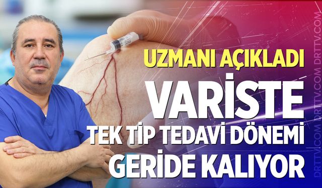 Variste tek tip tedavi dönemi geride kalıyor