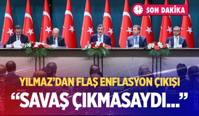 Cumhurbaşkanı Yardımcısı Yılmaz'dan flaş enflasyon çıkışı