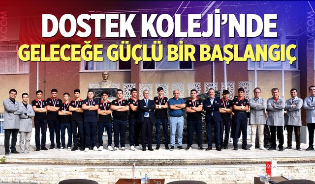DOSTEK Koleji’nde geleceğe güçlü bir başlangıç