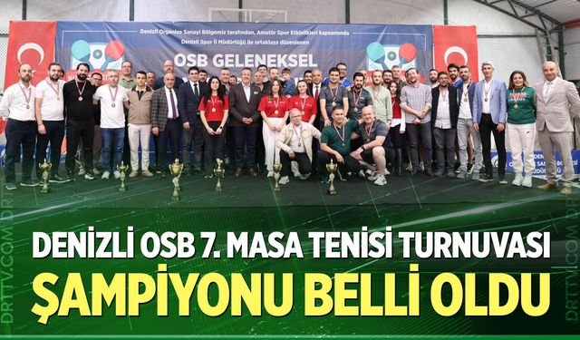 Denizli OSB 7. Masa Tenisi Turnuvası Şampiyonu Belli Oldu